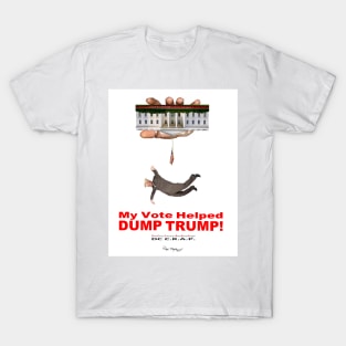 My Vote Helped DUMP TRUMP! T-Shirt